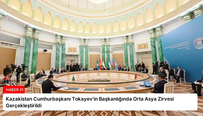 Kazakistan Cumhurbaşkanı Tokayev’in Başkanlığında Orta Asya Zirvesi Gerçekleştirildi