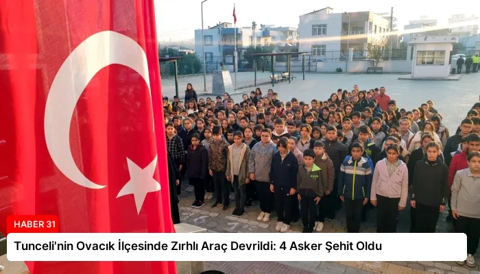 Tunceli’nin Ovacık İlçesinde Zırhlı Araç Devrildi: 4 Asker Şehit Oldu