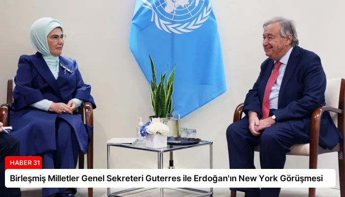 Birleşmiş Milletler Genel Sekreteri Guterres ile Erdoğan’ın New York Görüşmesi