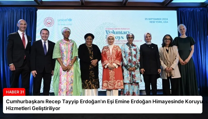 Cumhurbaşkanı Recep Tayyip Erdoğan’ın Eşi Emine Erdoğan Himayesinde Koruyucu Aile Hizmetleri Geliştiriliyor