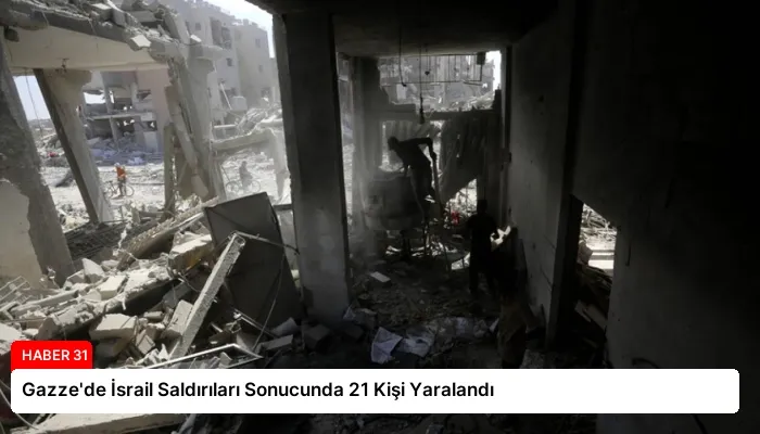 Gazze’de İsrail Saldırıları Sonucunda 21 Kişi Yaralandı