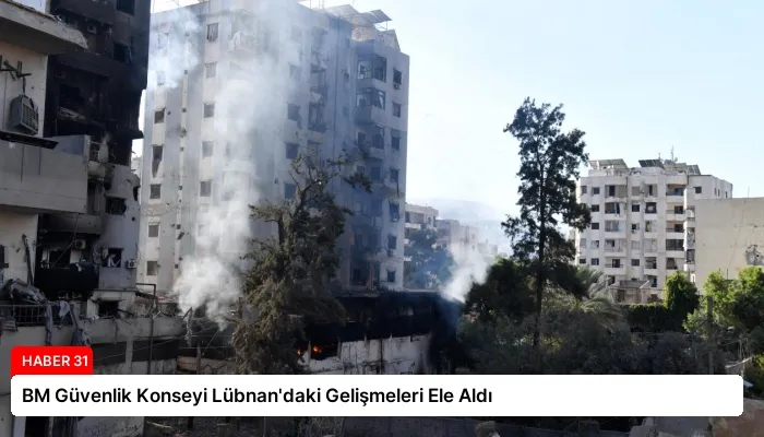 BM Güvenlik Konseyi Lübnan’daki Gelişmeleri Ele Aldı