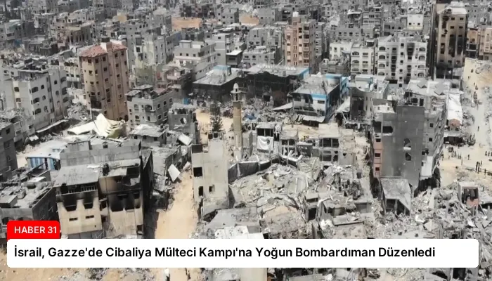 İsrail, Gazze’de Cibaliya Mülteci Kampı’na Yoğun Bombardıman Düzenledi