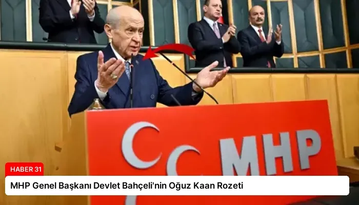 MHP Genel Başkanı Devlet Bahçeli’nin Oğuz Kaan Rozeti