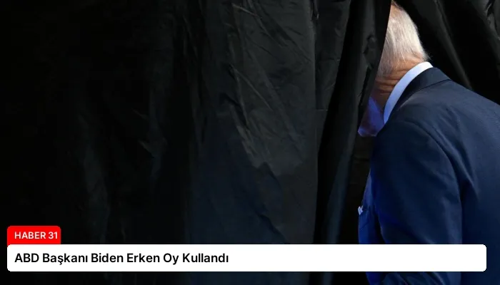 ABD Başkanı Biden Erken Oy Kullandı