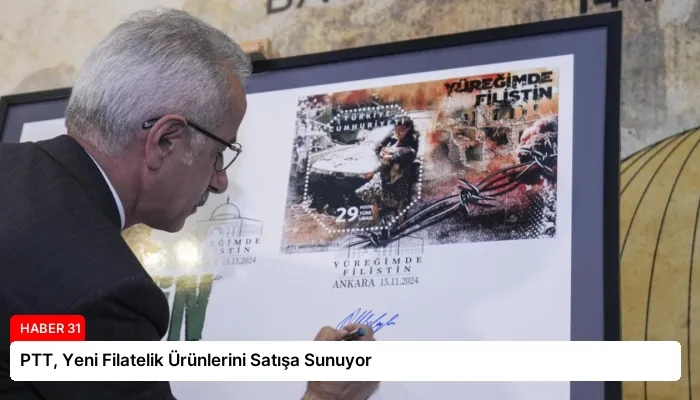 PTT, Yeni Filatelik Ürünlerini Satışa Sunuyor