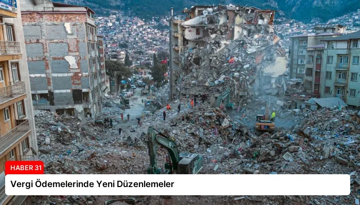 Vergi Ödemelerinde Yeni Düzenlemeler