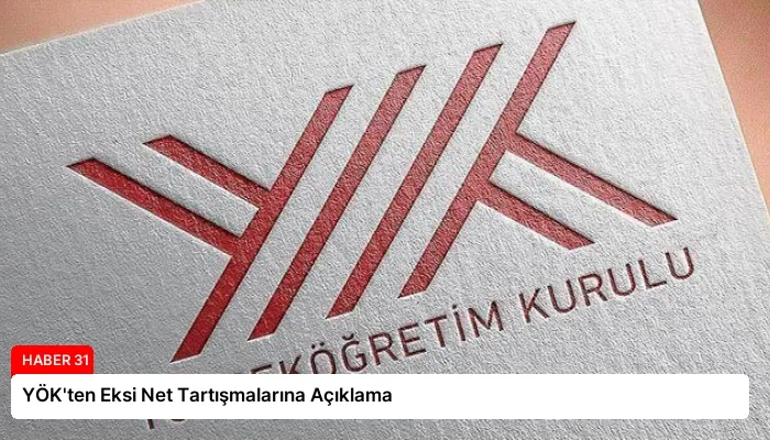 YÖK’ten Eksi Net Tartışmalarına Açıklama