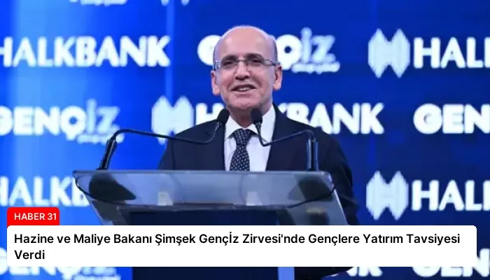 Hazine ve Maliye Bakanı Şimşek Gençİz Zirvesi’nde Gençlere Yatırım Tavsiyesi Verdi