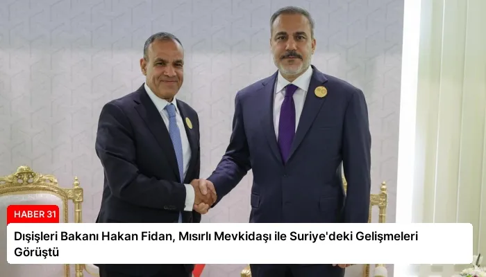 Dışişleri Bakanı Hakan Fidan, Mısırlı Mevkidaşı ile Suriye’deki Gelişmeleri Görüştü