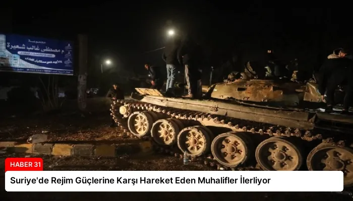 Suriye’de Rejim Güçlerine Karşı Hareket Eden Muhalifler İlerliyor