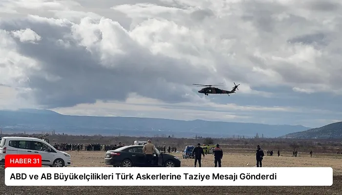 ABD ve AB Büyükelçilikleri Türk Askerlerine Taziye Mesajı Gönderdi