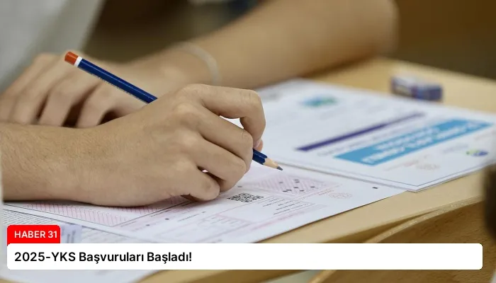 2025-YKS Başvuruları Başladı!