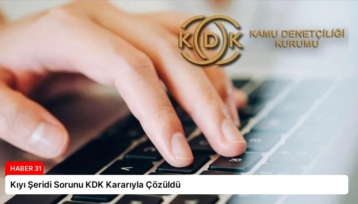 Kıyı Şeridi Sorunu KDK Kararıyla Çözüldü