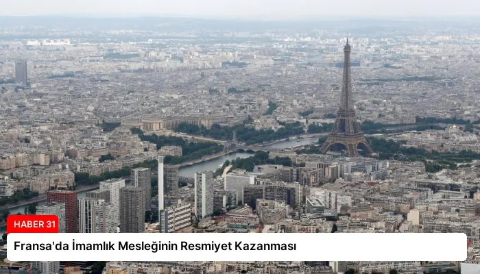 Fransa’da İmamlık Mesleğinin Resmiyet Kazanması