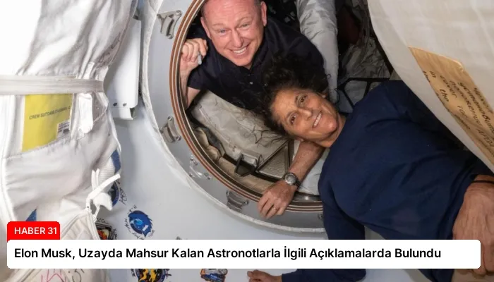 Elon Musk, Uzayda Mahsur Kalan Astronotlarla İlgili Açıklamalarda Bulundu