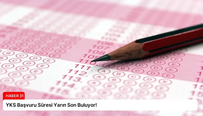 YKS Başvuru Süresi Yarın Son Buluyor!