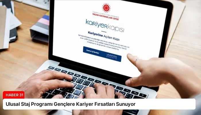 Ulusal Staj Programı Gençlere Kariyer Fırsatları Sunuyor