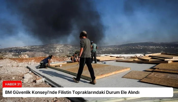 BM Güvenlik Konseyi’nde Filistin Topraklarındaki Durum Ele Alındı