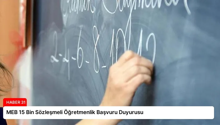 MEB 15 Bin Sözleşmeli Öğretmenlik Başvuru Duyurusu