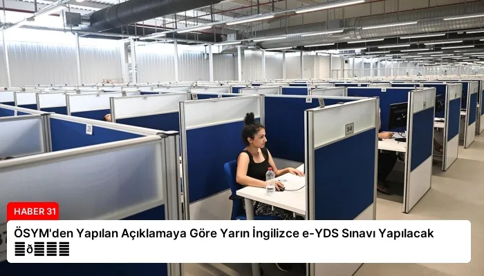 ÖSYM’den Yapılan Açıklamaya Göre Yarın İngilizce e-YDS Sınavı Yapılacak ⏬👇