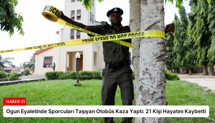 Ogun Eyaletinde Sporcuları Taşıyan Otobüs Kaza Yaptı: 21 Kişi Hayatını Kaybetti