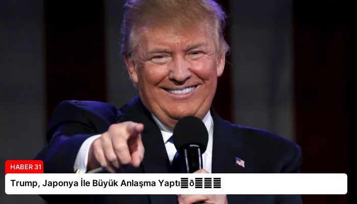 Trump, Japonya İle Büyük Anlaşma Yaptı⏬👇
