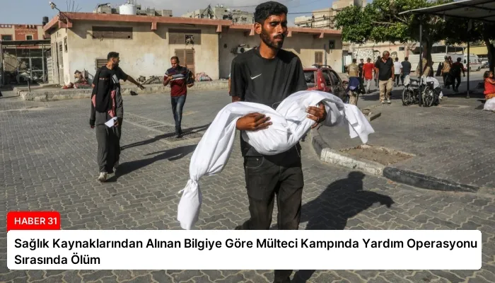 Sağlık Kaynaklarından Alınan Bilgiye Göre Mülteci Kampında Yardım Operasyonu Sırasında Ölüm