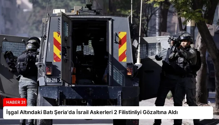 İşgal Altındaki Batı Şeria’da İsrail Askerleri 2 Filistinliyi Gözaltına Aldı