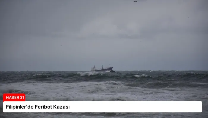 Filipinler’de Feribot Kazası