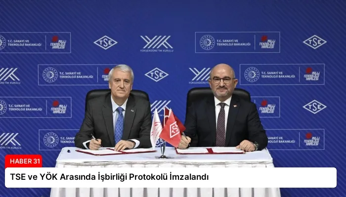 TSE ve YÖK Arasında İşbirliği Protokolü İmzalandı