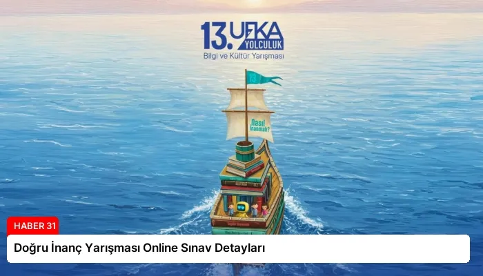 Doğru İnanç Yarışması Online Sınav Detayları