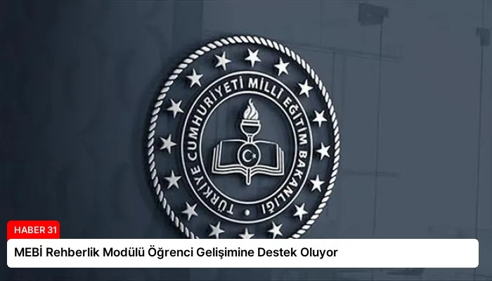 MEBİ Rehberlik Modülü Öğrenci Gelişimine Destek Oluyor