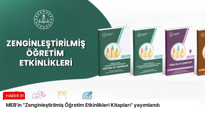 MEB’in “Zenginleştirilmiş Öğretim Etkinlikleri Kitapları” yayımlandı