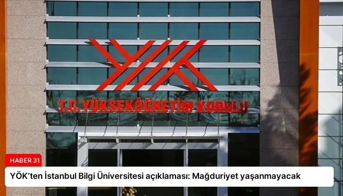 YÖK’ten İstanbul Bilgi Üniversitesi açıklaması: Mağduriyet yaşanmayacak