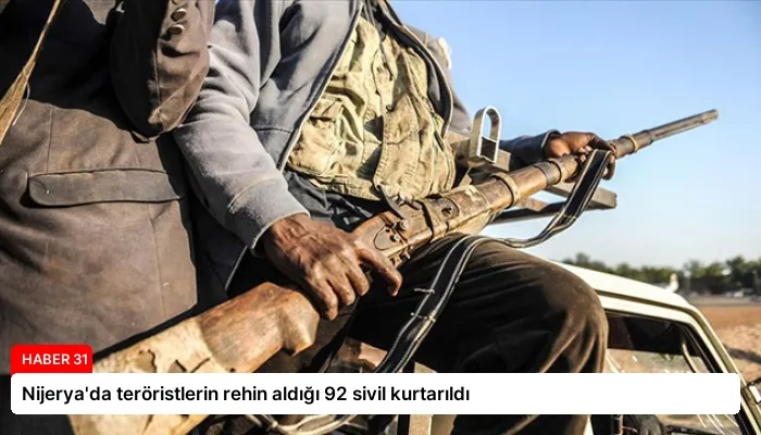 Nijerya’da teröristlerin rehin aldığı 92 sivil kurtarıldı
