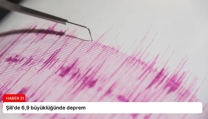 Şili’de 6,9 büyüklüğünde deprem