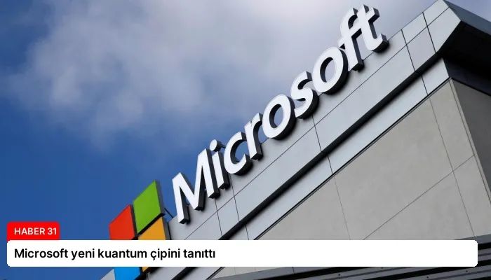 Microsoft yeni kuantum çipini tanıttı