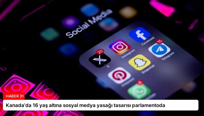 Kanada’da 16 yaş altına sosyal medya yasağı tasarısı parlamentoda