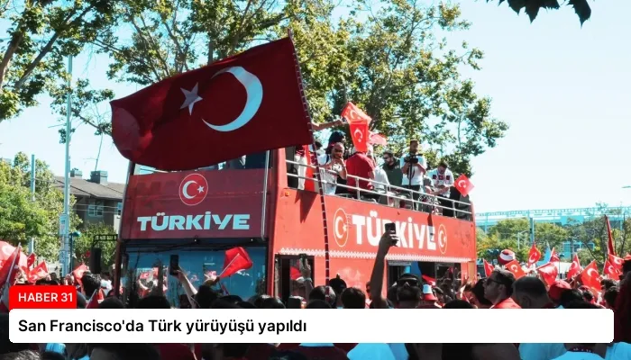 San Francisco’da Türk yürüyüşü yapıldı
