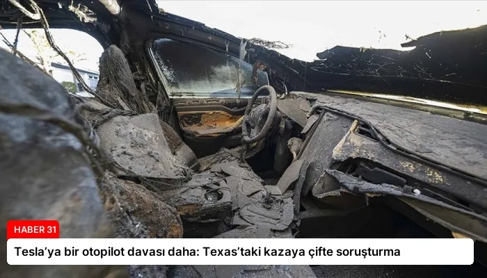 Tesla’ya bir otopilot davası daha: Texas’taki kazaya çifte soruşturma