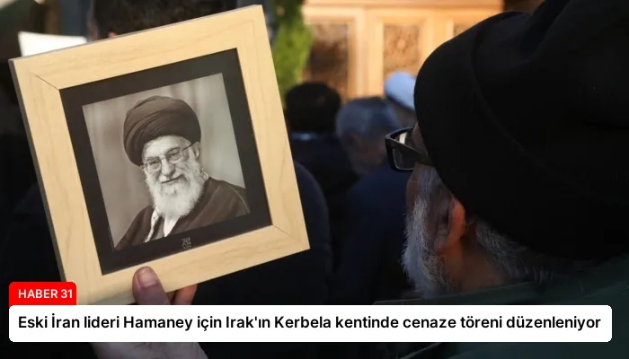 Eski İran lideri Hamaney için Irak’ın Kerbela kentinde cenaze töreni düzenleniyor