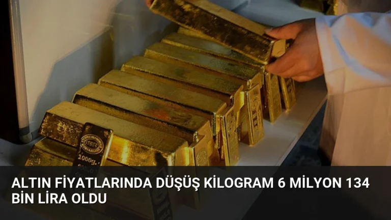 Altın Fiyatlarında Düşüş Kilogram 6 Milyon 134 Bin Lira Oldu