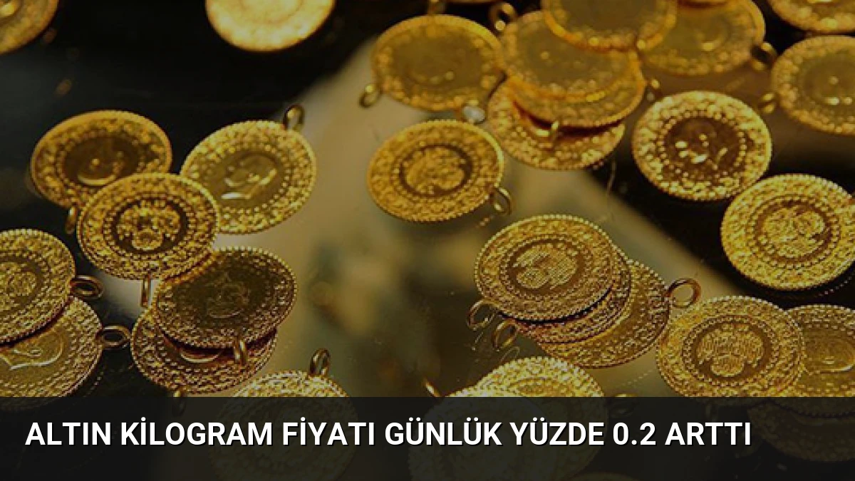 Altın Kilogram Fiyatı Günlük Yüzde 0.2 Arttı