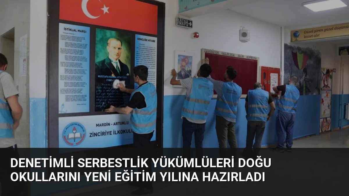 Denetimli Serbestlik Yükümlüleri Doğu Okullarını Yeni Eğitim Yılına Hazırladı