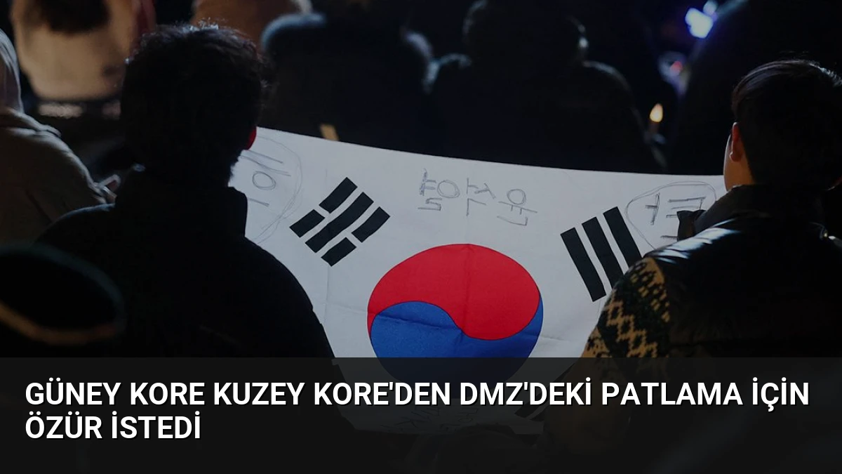 Güney Kore Kuzey Kore’den DMZ’deki Patlama İçin Özür İstedi