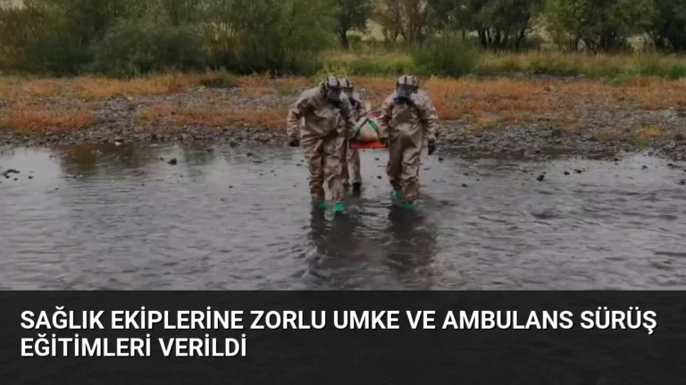 Sağlık Ekiplerine Zorlu UMKE ve Ambulans Sürüş Eğitimleri Verildi