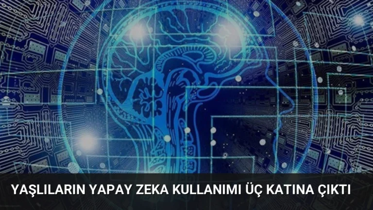 Yaşlıların Yapay Zeka Kullanımı Üç Katına Çıktı